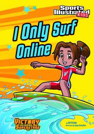 I Only Surf Online de Val Priebe