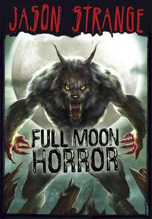 Full Moon Horror de Jason Strange