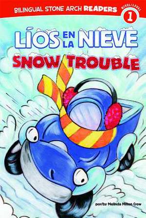 Lios en la Nieve/Snow Trouble de Melinda Melton Crow