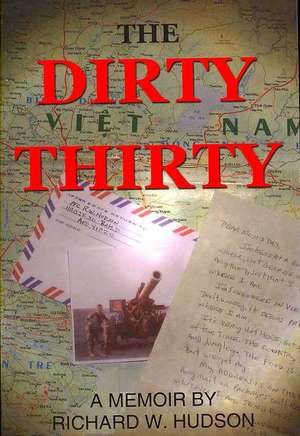 The Dirty Thirty de Richard W. Hudson