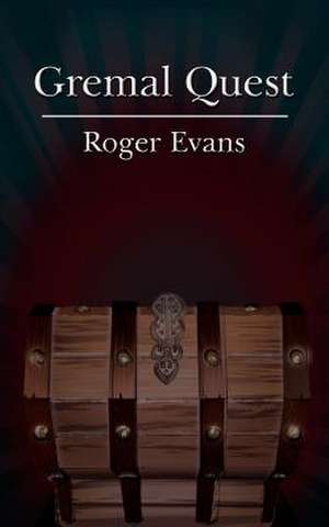 Gremal Quest de Roger Evans