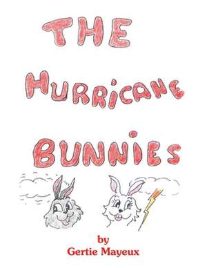 The Hurricane Bunnies de Gertie P. Mayeux