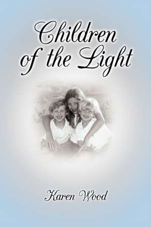 Children of the Light de Karen Wood