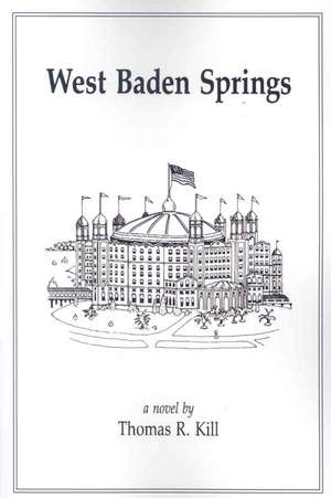 West Baden Springs de Thomas R. Kill