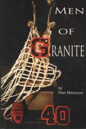 Men of Granite de Dan Manoyan