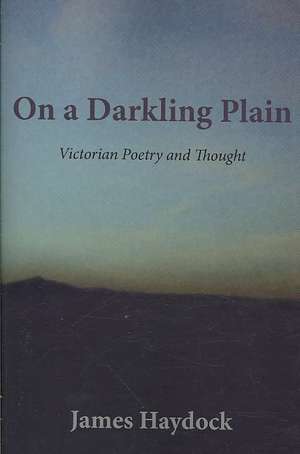 On a Darkling Plain de James Haydock