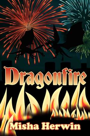 Dragonfire de Misha Herwin