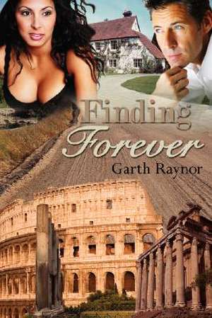 Finding Forever de Garth Raynor