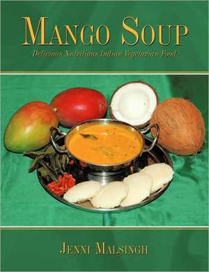 Mango Soup de Jenni Malsingh