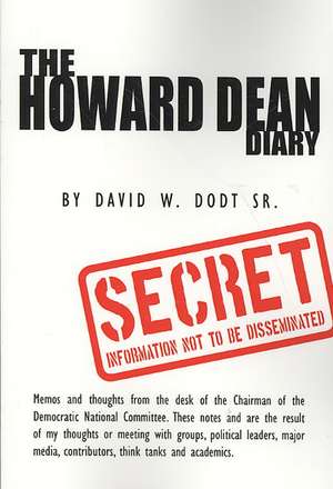 The Howard Dean Diary de David W. Dodt