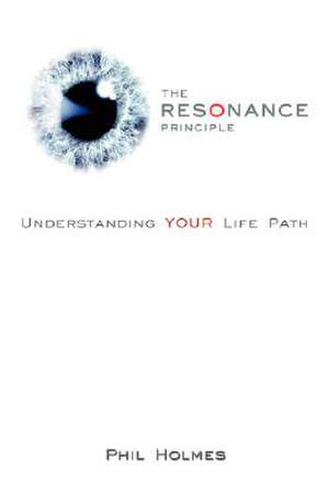 The Resonance Principle de Phil Holmes