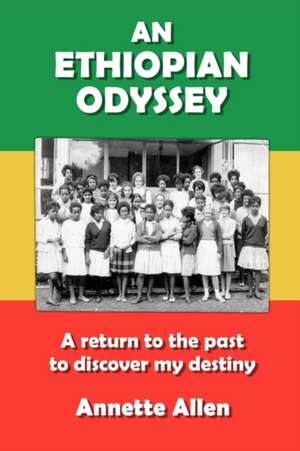 An Ethiopian Odyssey de Annette Allen