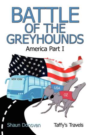 Battle of the Greyhounds de Shaun Donovan