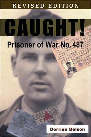 Caught! Prisoner of War No de Dorrien Belson