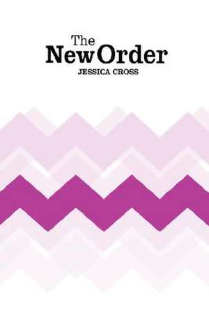 The New Order de Jessica Cross