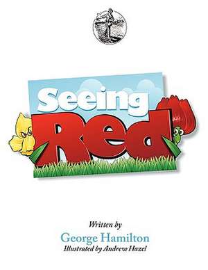 Seeing Red de George Hamilton