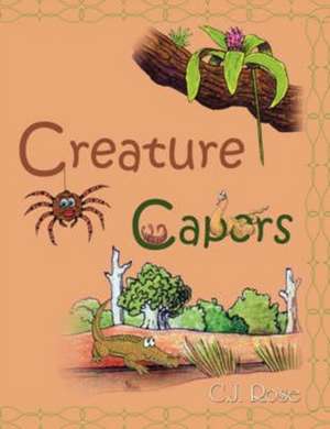 Creature Capers de C. J. Rose