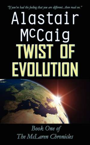 Twist of Evolution de Alastair McCaig