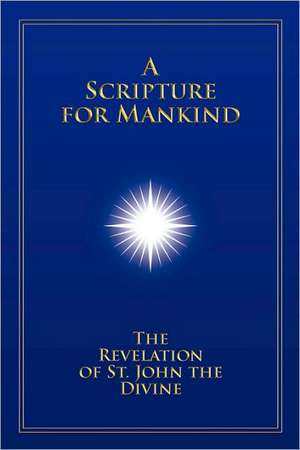 A Scripture for Mankind de Christopher Mark Hanson