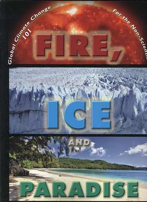 Fire, Ice, and Paradise de H. Leighton Steward