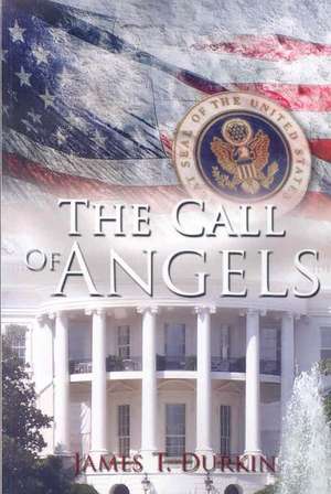 The Call of Angels de James T. Durkin