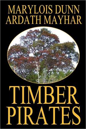 Timber Pirates de Ardath Mayhar