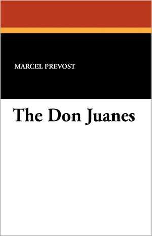 The Don Juanes de Marcel Prevost