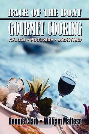 Back of the Boat Gourmet Cooking de Bonnie Clark