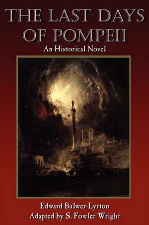 The Last Days of Pompeii de S. Fowler Wright