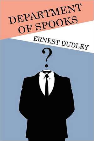 Department of Spooks de Ernest Dudley