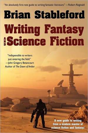 Writing Fantasy and Science Fiction de Brian Stableford