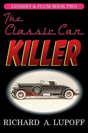 The Classic Car Killer de Richard A. Lupoff