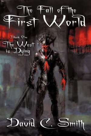 The West Is Dying de David C. Smith