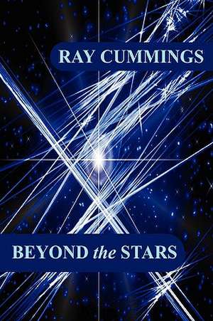 Beyond the Stars de Ray Cummings