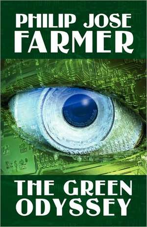 The Green Odyssey de Phillip Jose Farmer