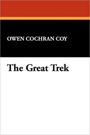 The Great Trek de Owen Cochran Coy