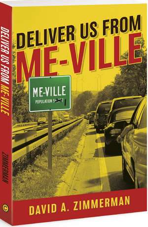 Deliver Us from Me-Ville de David A. Zimmerman