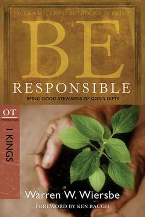 Be Responsible (1 Kings) de Warren W. Wiersbe