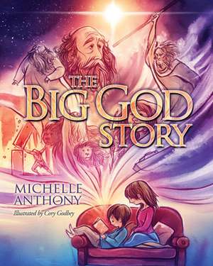 The Big God Story de Michelle Anthony