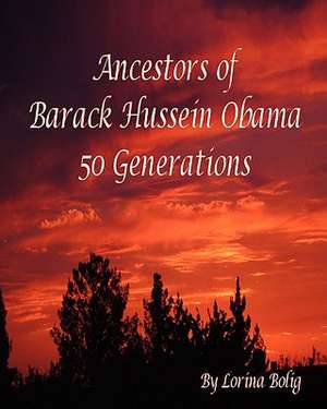 Ancestors of Barack Hussein Obama de Lorina Bolig