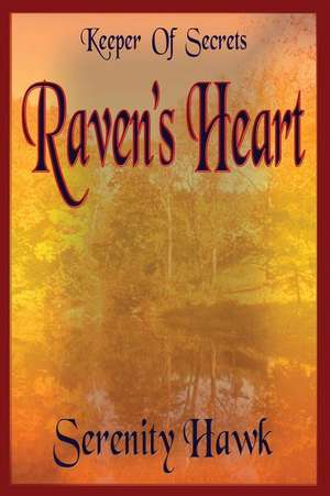 Raven's Heart de Serenity Hawk