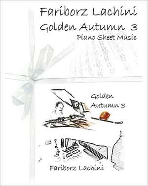 Golden Autumn 3 Piano Sheet Music de Fariborz Lachini