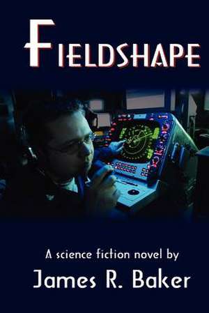 Fieldshape de James R. Baker