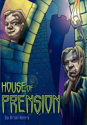 House of Prension de Brian Henry