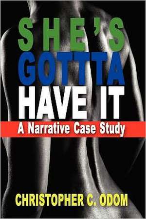 She's Gotta Have It de Christopher C. Odom