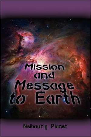 Mission and Message to Earth de Martik Tatevosian