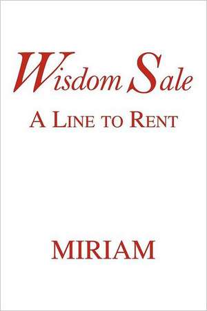 Wisdom Sale: A Line to Rent de Miriam Yankovitch