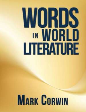 Words in World Literature de Mark Corwin