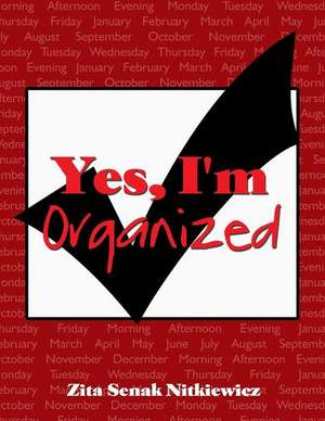 Yes, I'm Organized de Zita Nitkiewicz