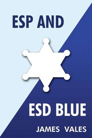 ESP and Esd Blue de James Vales